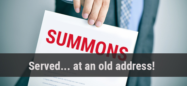 Tell All Your Creditors When You Change Address! The Case of the Summons Served on a Complex Security Guard